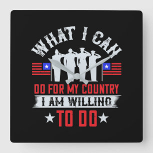 What I Can Do For My Country, I Am Willing To Do Quadratische Wanduhr