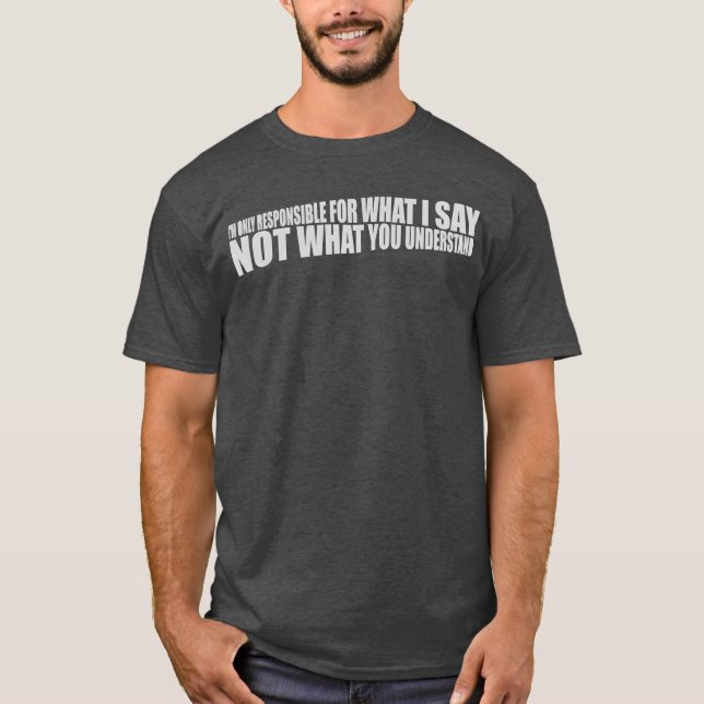 what I say quote family T-Shirt (Vorderseite)