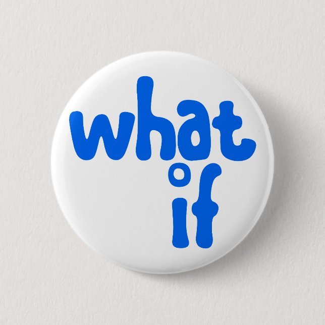 what if button (Vorderseite)