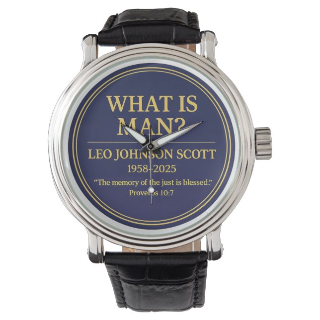 WHAT IS MAN– Leo Johnson Scott Memorial Watch Armbanduhr (Vorderseite)