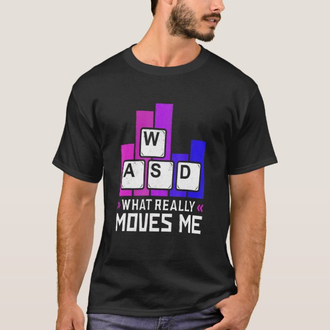 What Moves Me Gaming Keyboard Wasd Desktop Pc Game T-Shirt (Vorderseite)