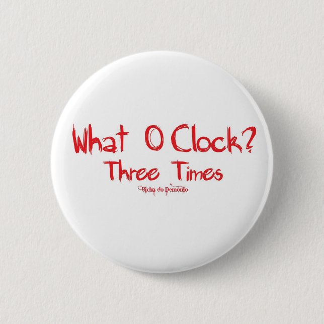 What O´clockVermelho Button (Vorderseite)