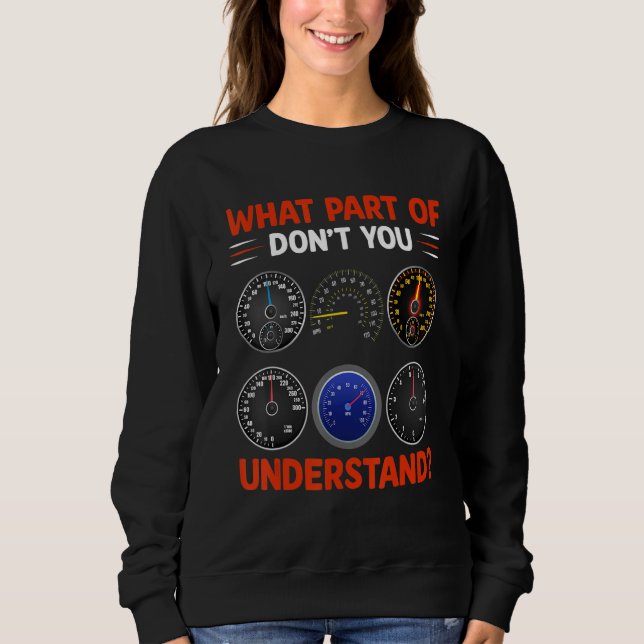 What Part Of Don't You Understand  Airplane Airlin Sweatshirt (Vorderseite)