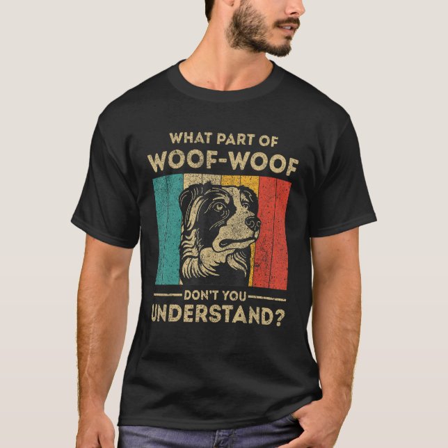What Part Of Dont You Understand  Australian Sheph T-Shirt (Vorderseite)