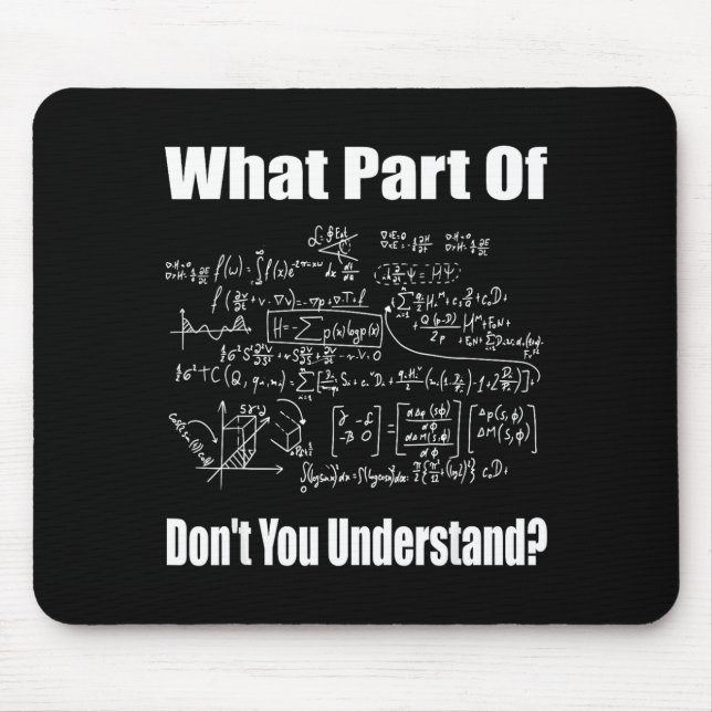 What Part Of Don't You Understand Funny Math Teach Mousepad (Vorne)