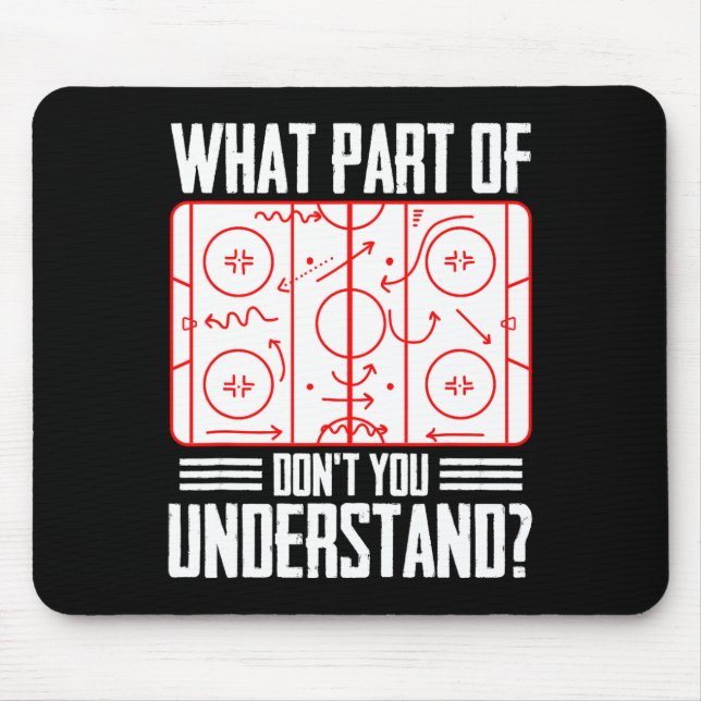 What Part Of Hockey Don't You Understand Ice Hocke Mousepad (Vorne)