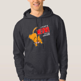 What part of meow don't you understand? hoodie