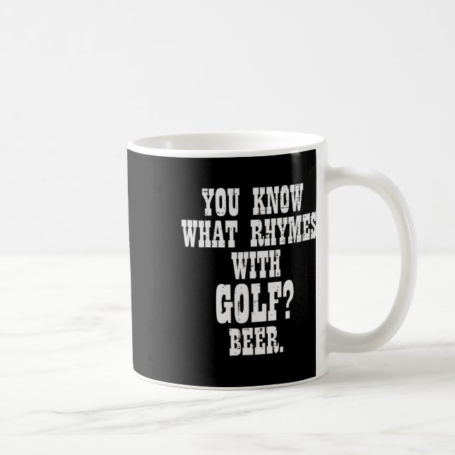 What Rhymes With Golf Beer Funny Golfing Golfer Me Kaffeetasse (Rechts)