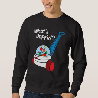 What s Poppin Corn Popper Toy Kids Children Sweatshirt