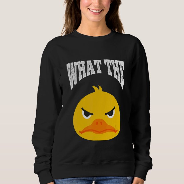 What The Duck Duck Morning Grouch Coffee Rubber Du Sweatshirt (Vorderseite)
