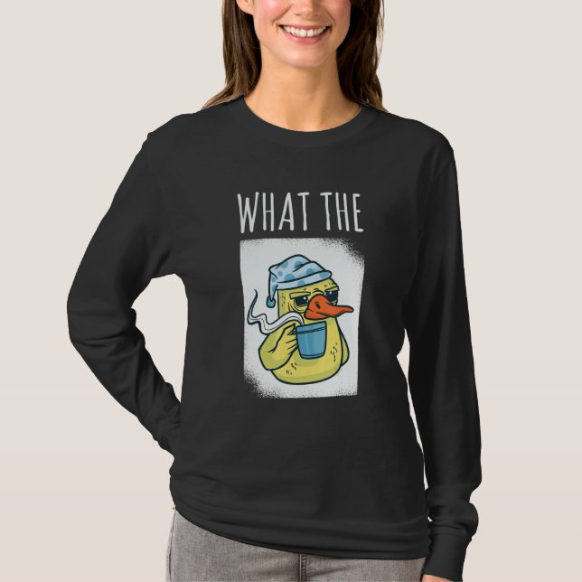 What The Duck Duck Morning Grouch Coffee Rubber Du T-Shirt (Vorderseite)