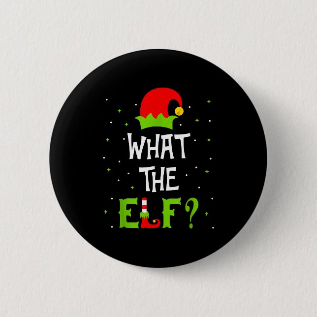 What The Elf Family Matching Funny Christmas Gift  Button (Vorderseite)