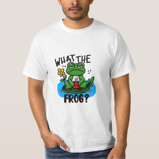 What the frog? T-Shirt