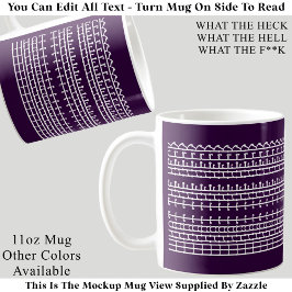 What The Heck Hidden Message 132WP Funny Quote Kaffeetasse