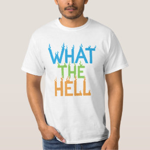 What The Hell Flame Typografie T-Shirt