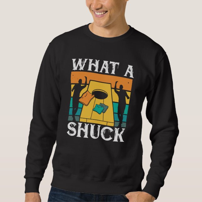 What The Shuck Backprint Cornhole Sweatshirt (Vorderseite)