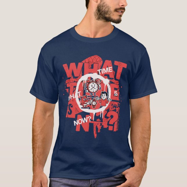 What Time Is It Now? Streetwear Graphic T-Shirt (Vorderseite)