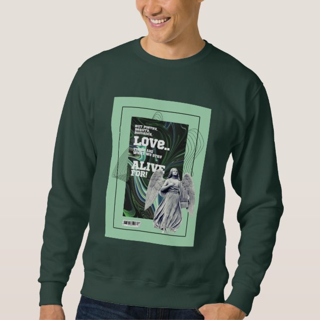  What We Stay Alive For Poetry sweatshirt (Vorderseite)