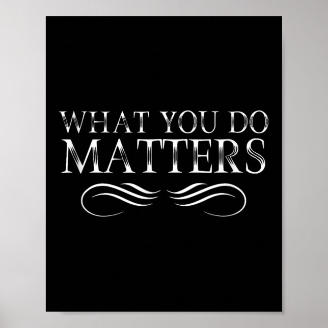 What You Do S Insring Motivational Sitive  Poster (Vorne)