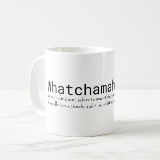 Whatchamahoozit Kaffeetasse