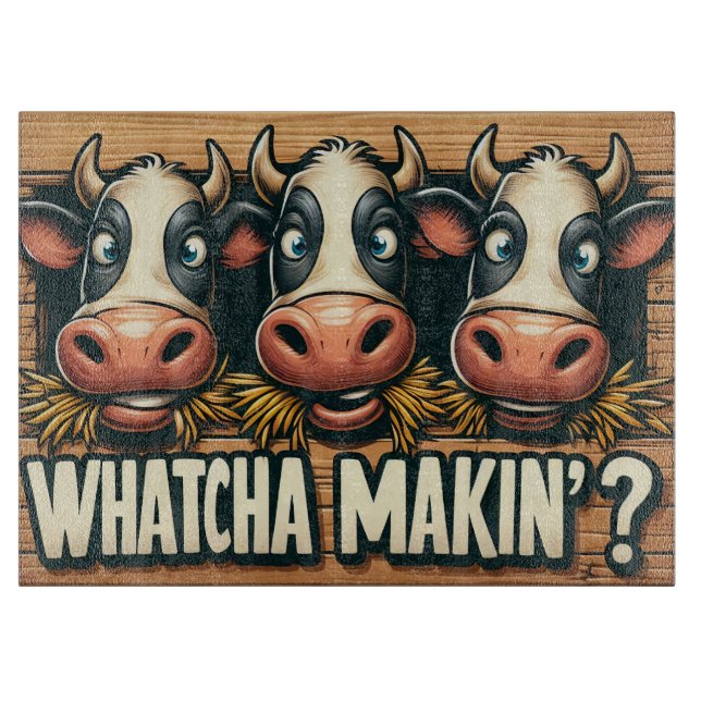 Whatchin Makin Cows Cutting Board Schneidebrett (Vorderseite)