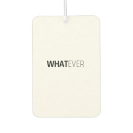 "WHATEVER" AUTOLUFTERFRISCHER