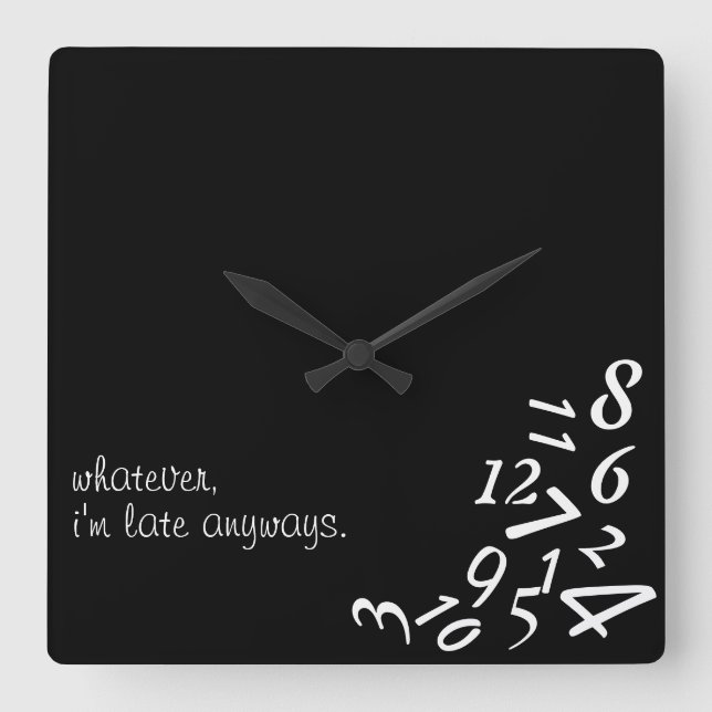 ~Whatever, bin ich späte Anyways~ WANDUHR, Quadratische Wanduhr (Vorderseite)