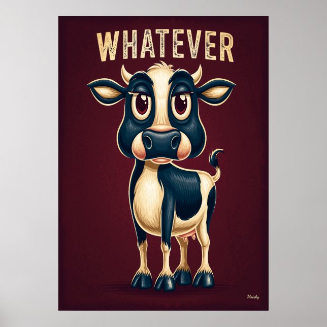 Whatever Cow – Funny Cartoon Character Art Poster (Vorne)