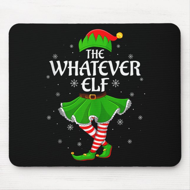 Whatever Elf Christmas Family Girls Women Elf Squa Mousepad (Vorne)