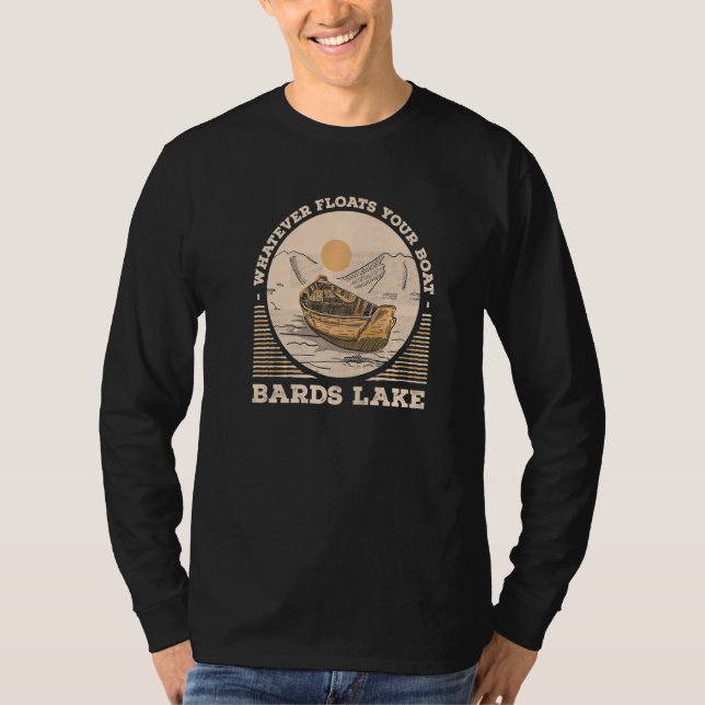 Whatever Floats Your Boat Bards Lake Motivational  T-Shirt (Vorderseite)
