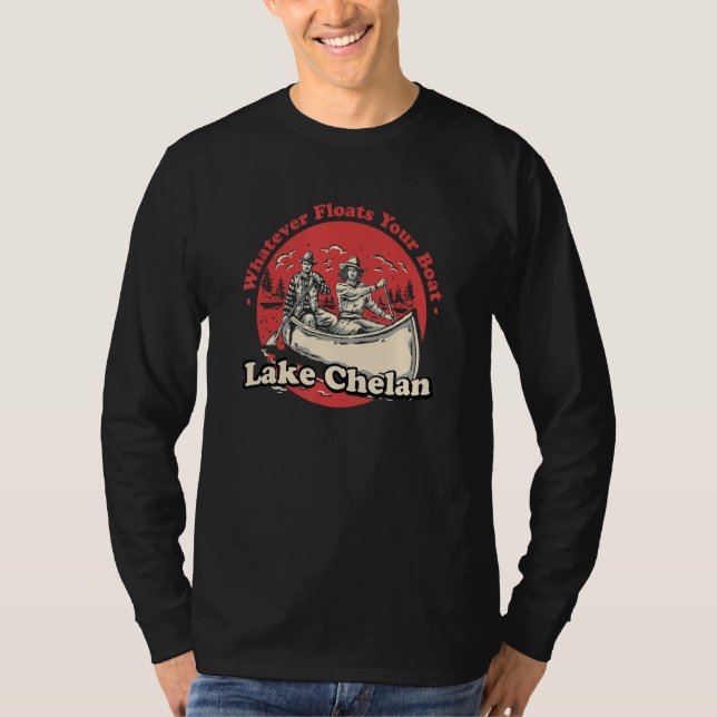 Whatever Floats Your Boat Lake Chelan Sayings Wash T-Shirt (Vorderseite)
