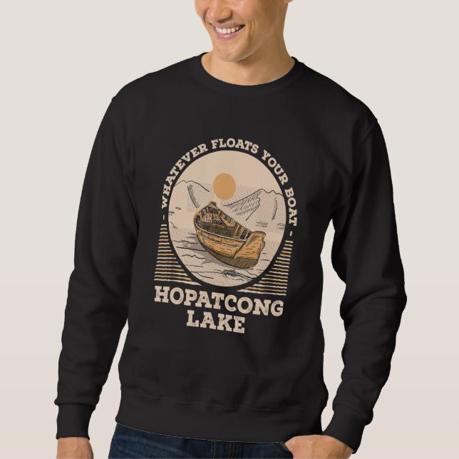 Whatever Floats Your Boat Lake Hopatcong Motivatio Sweatshirt (Vorderseite)