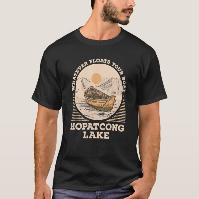 Whatever Floats Your Boat Lake Hopatcong Motivatio T-Shirt (Vorderseite)