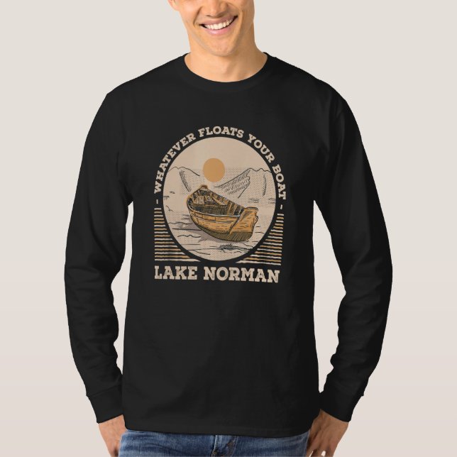 Whatever Floats Your Boat Lake Norman Motivational T-Shirt (Vorderseite)