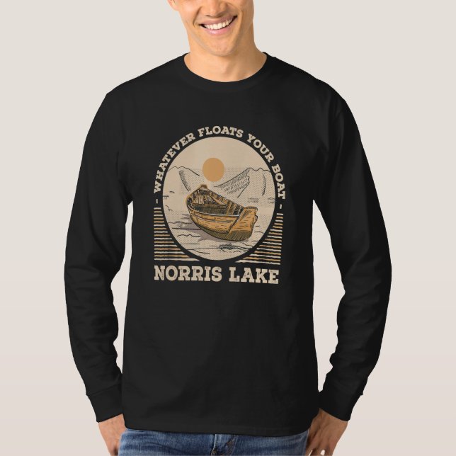 Whatever Floats Your Boat Norris Lake Motivational T-Shirt (Vorderseite)