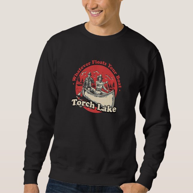 Whatever Floats Your Boat Torch Lake Sayings Michi Sweatshirt (Vorderseite)
