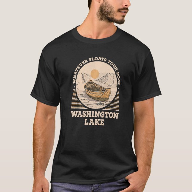 Whatever Floats Your Boat Washington Lake Motivati T-Shirt (Vorderseite)