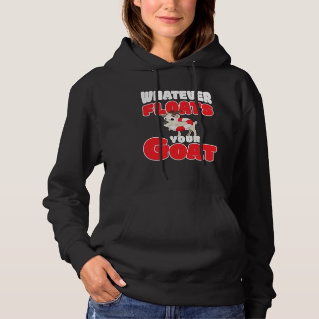 whatever floats your goat  for goat hoodie (Vorderseite)
