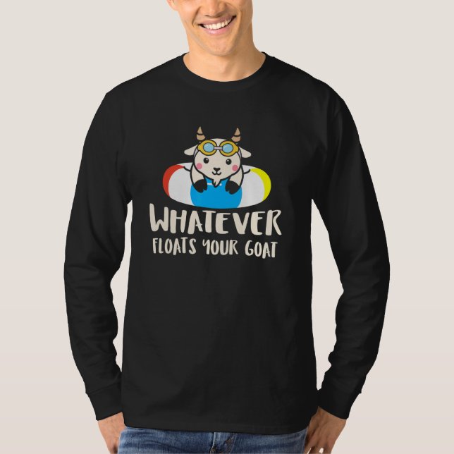 Whatever Floats your Goat   Silly goat pun T-Shirt (Vorderseite)