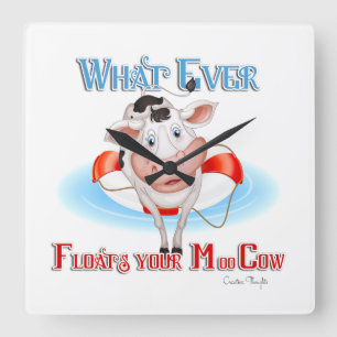 Whatever Floats Your Moo Cow Quadratische Wanduhr
