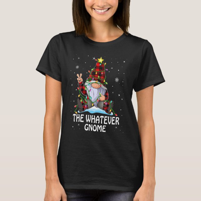 Whatever Gnome Buffalo Plaid Matching Christmas Tr T-Shirt (Vorderseite)