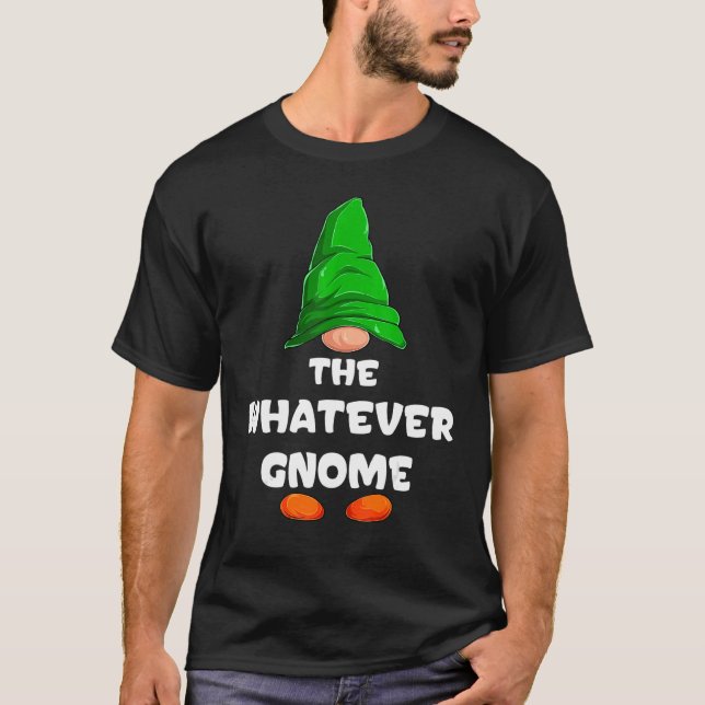 Whatever Gnome Matching Family Group Christmas Par T-Shirt (Vorderseite)