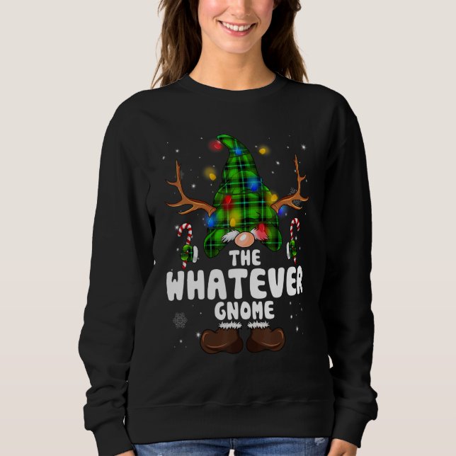 Whatever Gnome Reindeer Christmas Lights Pajama Fa Sweatshirt (Vorderseite)