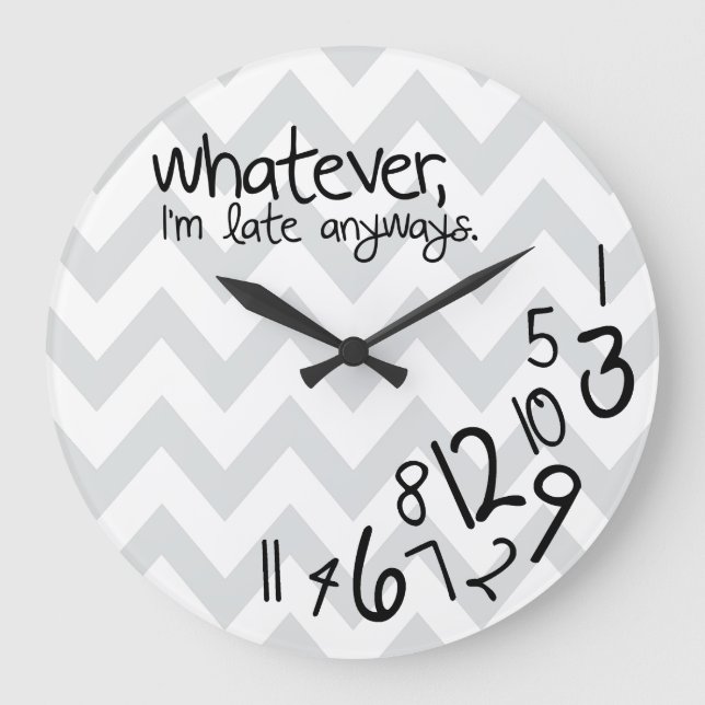 Whatever - Gray and White Chevron Große Wanduhr (Vorderseite)