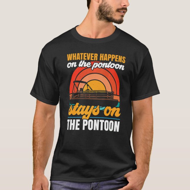 Whatever Happens On The Pontoon Stays On The Ponto T-Shirt (Vorderseite)