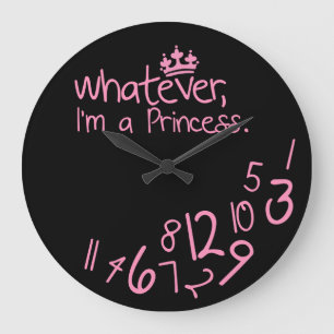 Whatever, ich habe Princess Große Wanduhr