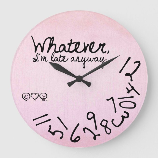 Whatever, I'm late anyway - Pastel Pink Große Wanduhr (Vorderseite)