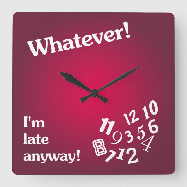 Whatever - I'm late anyway - Red Clock Design Quadratische Wanduhr (Vorderseite)