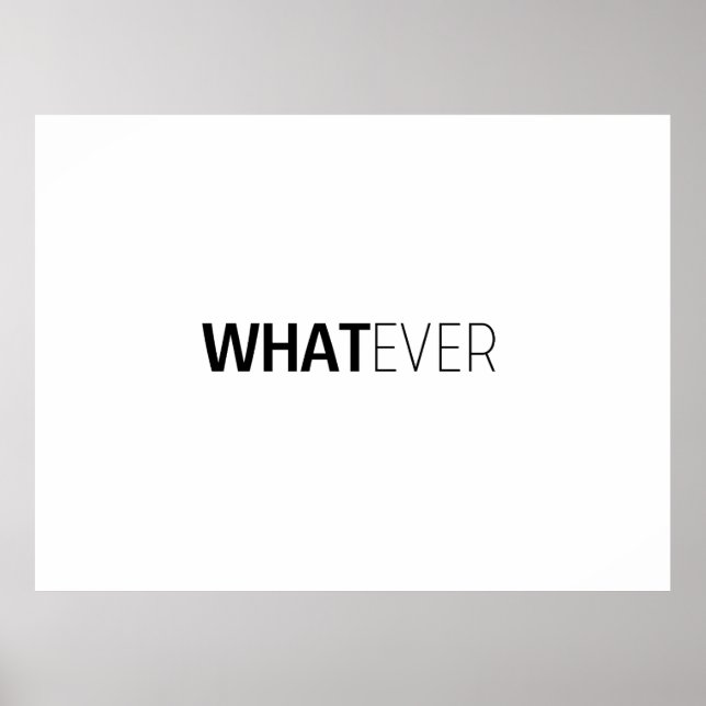 "WHATEVER" POSTER (Vorne)