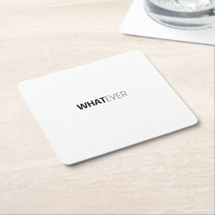 "WHATEVER" RECHTECKIGER PAPPUNTERSETZER